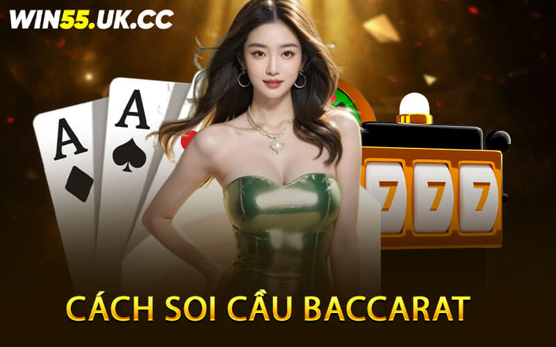 Cách Soi Cầu Baccarat